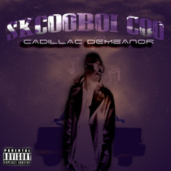 Cadillac Demeanor (Produced by Pneumaticz)