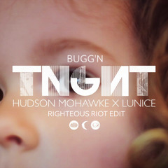 TNGHT - Bugg'n (Righteous Riot Edit)