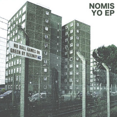 Nomis - Yo EP *OUT NOW* | Click 'Buy' for Free Download