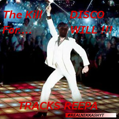 The Kill For Disco Will