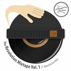 The Resolution vol. 1 Mixtape by Anonymous Creations & Dan Man