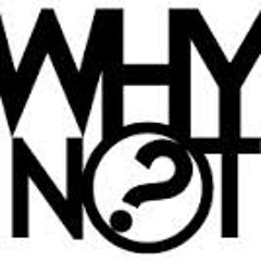 SmackBoy$waggii,TrippyManeFame,Ant_G-Why Not.?