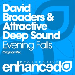 David Broaders & Attractive Deep Sound - Evening Falls (Original Mix) [Enhanced Music]