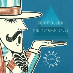 Ronfoller - The Autumn Calls EP [Crumpled Music]