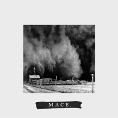 Mace. - The Heavens Are Already Theirs