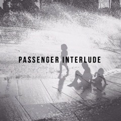 PASSENGER INTERLUDE