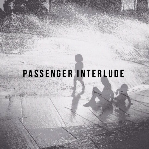 PASSENGER INTERLUDE