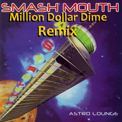 Smash Mouth -  All Star (Million Dollar Dime Trap Remix)[Click BUY to LIKE Facebook]