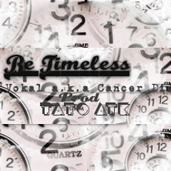 Be-Timeless (Prod. by Tato ATK)