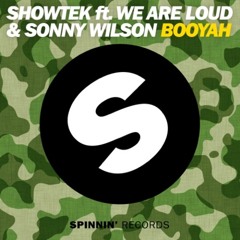 Showtek Feat We Are Loud & Sonny Wilson - Booyah (Wicked&Wild Bootleg)