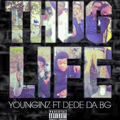 ThugLife Youngin'z ft Dede Da BG