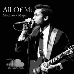All Of Me - John Legend Cover by MAPA