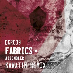 Fabrics - Assembler[Kawatin Remix]