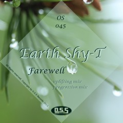 OS045 : Earth Shy-T - Farewell (Progressive Mix)