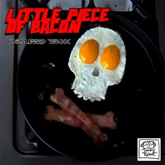 album "Little Piece of Bacon" (out on junky robot digit) 01.2014
