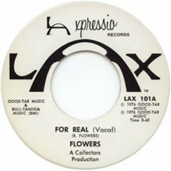 Flowers-For Real