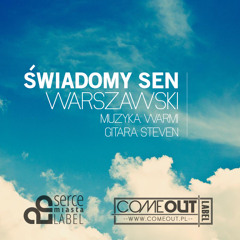 Warszawski - Świadomy Sen (muz. Warmi, gitara Steven) [Nagrania Archiwalne - reedycja 2014]