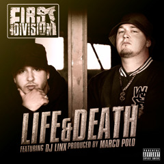 First Division - Life & Death ft. DJ Linx (Produced by Marco Polo) Main Version