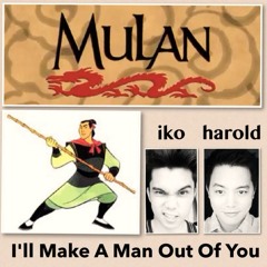 I'll Make A Man Out Of You (cover by Iko Tan and Harold Evangelista)