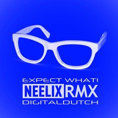 Neelix - Expect What (Hi Profile Remix)