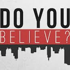 Do you believe? ft joe novvy