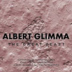 Albert Glimma - The Great Feast (Original Club Mix)