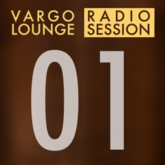 VARGO LOUNGE - Radio Session 01