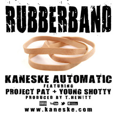 Rubberband Feat. Project Pat & Young Shotty