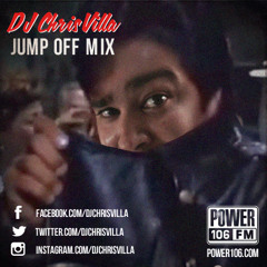 Chris Villa Power 106 JumpOff Mix '13