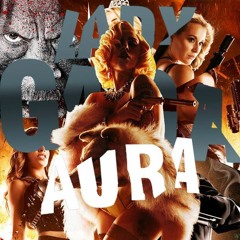 Lady Gaga - Aura(Dustin Que Remix)