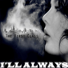 The 1 Class - I'll Always