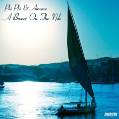 Phi Phi & Airwave - A Breeze on The Nile (Relaunch Remix)