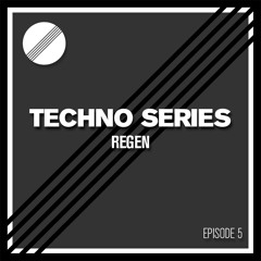 200 Techno Series: Episode 5 - Regen (Ilian Tape)