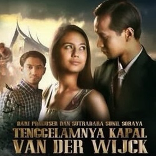 Gratis Soundtrack Film Tenggelamnya Kapal Van Der Wijck truebfile Gratis Soundtrack Film Tenggelamnya Kapal Van Der Wijck truebfile