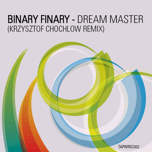 Binary Finary - Dream Master (Krzysztof Chochlow Remix)