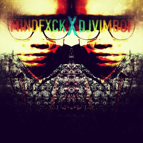 MINDFXCK X DJ VIMBOI (PROMO)