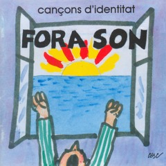 DIVERSOS AUTORS / Fora Son, cançons d'identitat - Temps Record i Llengua Nacional - 2004