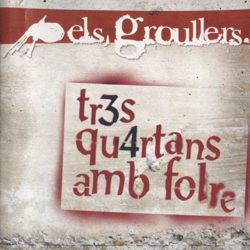 ELS GROULLERS / Tr3s qu4rtans amb folre 2003