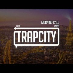 Empia - Morning Call