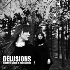 Delusions - Linn Hege Sagen Feat. Marie Cecilie