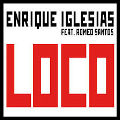 Enrique Iglecias Ft Romeo Santos Loco Edit, CaasT 130 Bpm