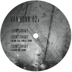 Van Bonn - Counterpart ep inc. Freund der Familie & Claudio PRC Remix - Van Bonn records 02