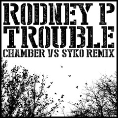 Trouble (Chamber & Syko Instrumental) - FREE DOWNLOAD
