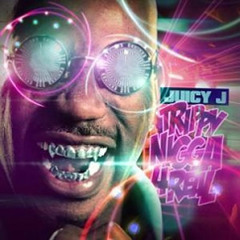 Juicy J - Trippy Nigga