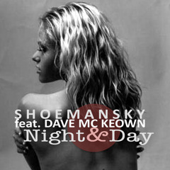 Shoemansky - Night & Day (feat. Dave McKeown)
