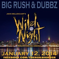 Big Rush & DuBBz - Our Time is Coming (Over John Mellencamp's Wildnight)