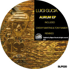 SLP020 Luigi Gucia - Aurum (Chewy Martins Remix) OUT NOW!!!
