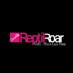 Disco Lazy Time (Reptil Roar Cover)