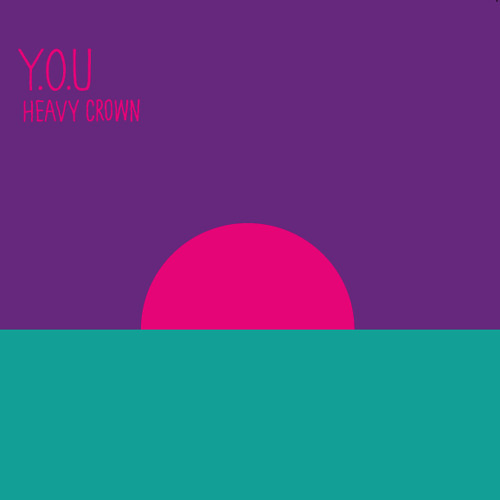 Y.O.U - Heavy Crown (Additional Production & Engineer)