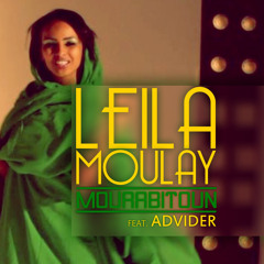 Leila Moulay- Mourabitounes Ft. Adviser